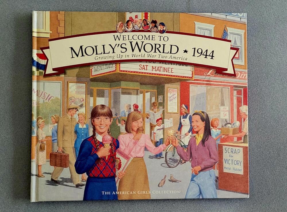 PLEASANT COMPANY--Welcome to Molly's World 1944: Growing Up in WWII American